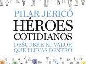 Reseña 'Héroes cotidianos: descubre valor llevas dentro'