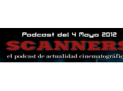 Estrenos Semana Mayo 2012 Podcast Scanners...