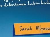 Reseña literaria Diez cosas hicimos probablemente deberíamos haber hecho), Sarah Mlynowski