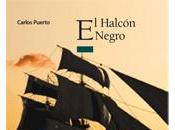 Reseña literaria Halcón Negro, Carlos Puerto