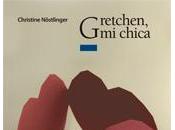 Gretchen, chica (Gretchen III), Christine Nöstlinger