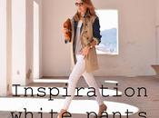 Inspiration White pants