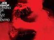 Rodrigo Amado Motion Trio Bishop: Burning Live Jazz Centro (Jacc, 2012)