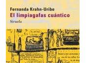 Reseña Culturamas: limpiagafas cuántico' Fernanda Krahn-Uribe