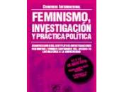 Congreso Internacional: Feminismo, investigación práctica política.