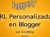Cómo aprovechar URLs personalizadas Blogger para