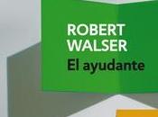 Robert Walser. ayudante