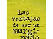 ventajas marginado, Stephen Chbosky