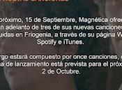 Magnetica adelanta nuevas canciones septiembre