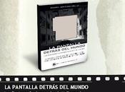 cine como nunca visto antes: Presentación libro Pantalla Detrás Mundo