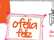 Imperdibles Ofelia Feliz