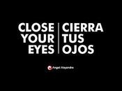 Close Your Eyes Angel Alejandro