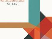 Paul Giallorenzo's GITGO: Emergent (Leo Records, 2012)