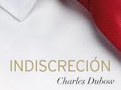 Indiscreción Charles Dubow