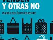 unas tiendas venden otras claves éxito retail