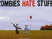 Zombies hate...