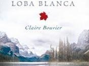 mirada loba blanca Claire Bouvier