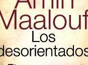 desorientados. Amin Maalouf