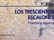 trescientos escalones, Francisca Aguirre