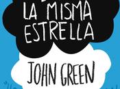 Reseña "Bajo misma estrella", John Green