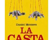 CASTA: INCREIBLE CHOLLO POLITICO ESPAÑA escrito DANIEL MONTERO LIBROS