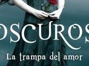 Reseña Oscuros trampa amor Lauren Kate