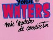 modelos conducta, John Waters