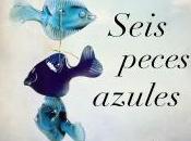 Seis peces azules, David Tejera