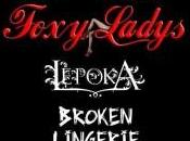 Foxy ladys+lepoka+broken lingerie madrid
