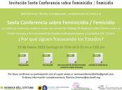 Invitación sexta conferencia sobre femicidio: ¿por siguen fracasando estados?