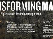 #TransformingMadrid: Transformacions espaciales Madrid contemporáneo