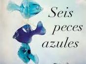 Seis peces azules, David Tejera