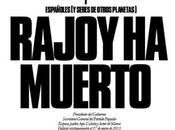 Españoles.... Rajoy muerto... ¡Viva unidad!