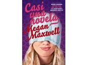 Reseña: Casi novela, Megan Maxwell