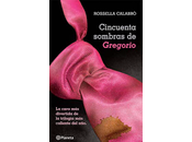 cincuenta sombras Gregorio Rossella Calabró