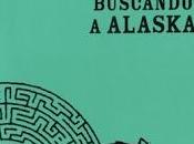 Reseña: Buscando Alaska John Green