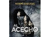 acecho (Noemí Sabugal)