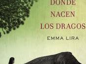 Búscame donde nacen dragos, Emma Lira