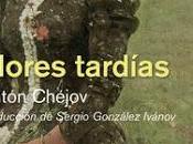 Chéjov. Flores tardías