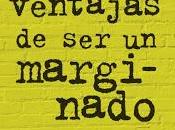 VENTAJAS MARGINADO STEPHEN CHBOSKY