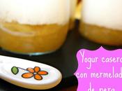 Yogur casero mermelada pera también casera