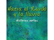 Hacia Ruido Lluvia, Historias cortas Andrés Acevedo