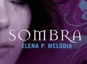 Sombra, Elena Melodía