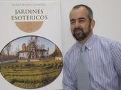 Jardines Esotéricos, 'Jardines mensaje oculto'. autor, Rafael Blanco Almenta