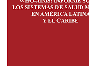 WHO-AIMS: Informe Regional sobre Sistemas Salud Mental América Latina Caribe OPS-OMS