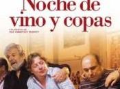 Noche vino copas (Estreno abril 2013)