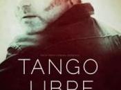Tango libre (Estreno mayo 2013)