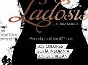 Colores, Sofía Insomnia rezan protagonizan concierto lanzamiento Ladosis