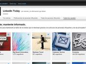 LinkedIn Today incorpora Canales, donde presenta contenido organizado temas