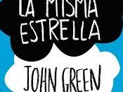 Reseña Bajo misma estrella, John Green